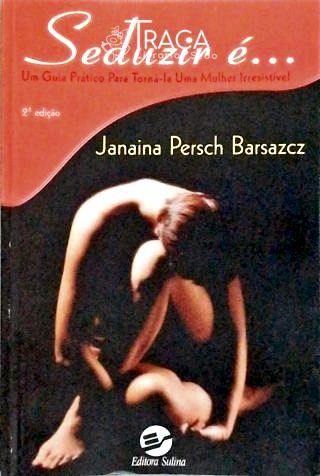 Seduzir É...