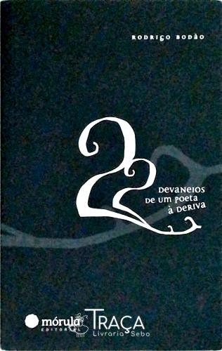 Devaneios de um poeta à deriva