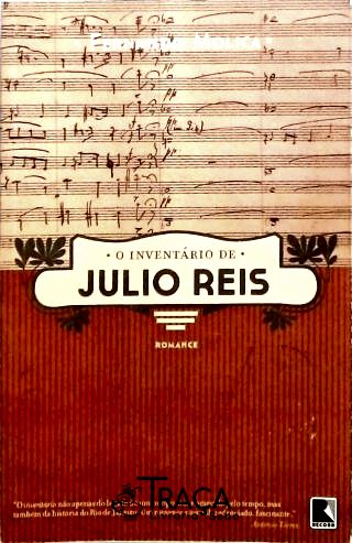 O Inventário de Julio Reis
