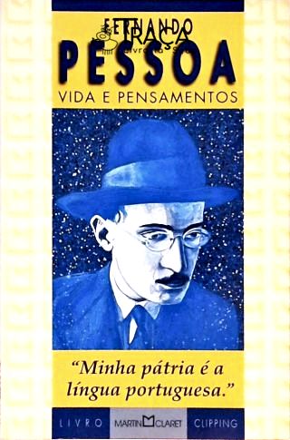 Fernando Pessoa - Vida e Pensamento