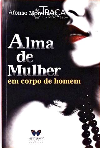 Alma de Mulher em Corpo de Homem