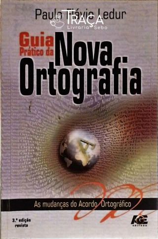 Guia Prático da Nova Ortografia