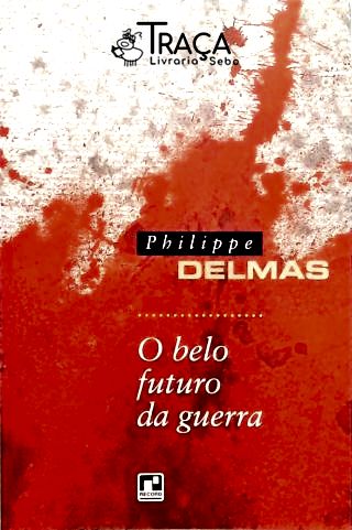 O Belo Futuro da Guerra