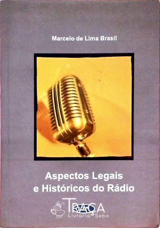 Ascpetos Legais e Históricos do Rádio