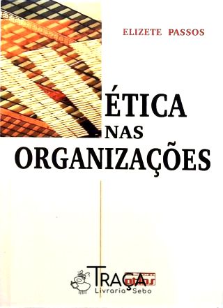 Ética Nas Organizações