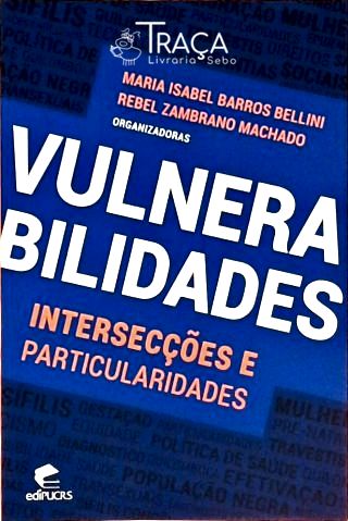 Vulnerabilidades - Intersecções e Particularidades