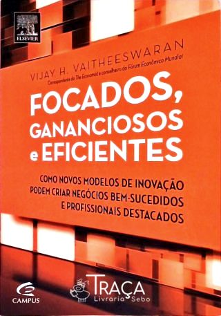 Focados, Gananciosos e Eficientes