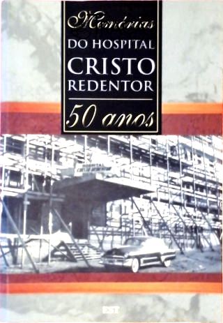 Memórias do Hospital Cristo Redentor