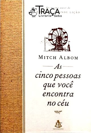 As Cinco Pessoas Que Você Encontra No Céu