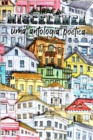 Miscelânea - Uma Antologia Poética