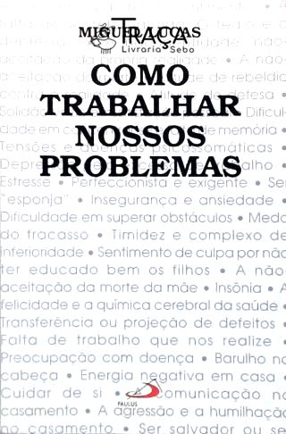 Como Trabalhar Nossos Problemas