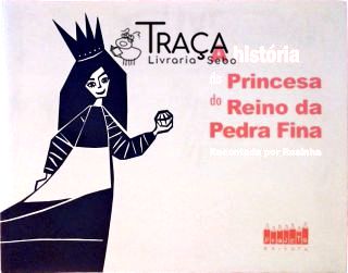 A História Da Princesa Do Reino Da Pedra Fina