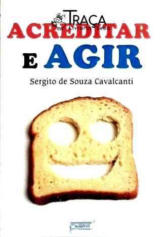 Acreditar e Agir