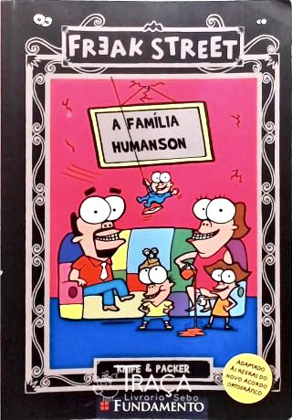 Freak Street - a Família Humanson