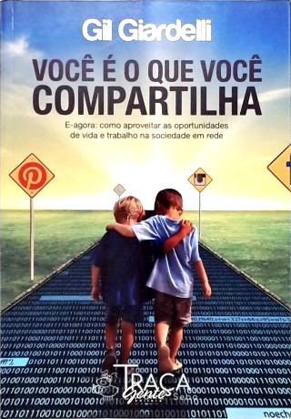 Você É o Que Você Compartilha