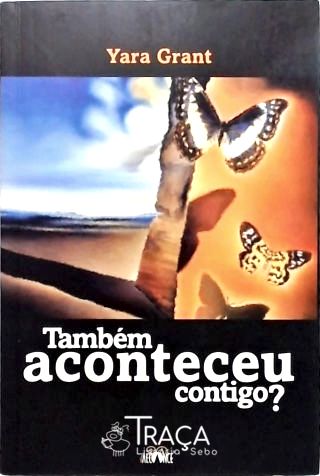 Também Aconteceu Contigo