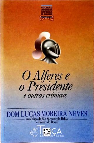 O Alferes e o Presidente