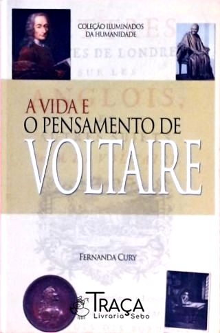 A Vida e o Pensamento de Voltaire