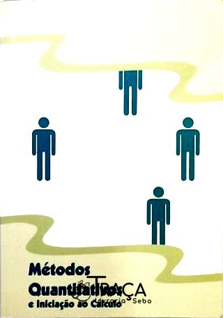 Métodos Quantitativos e Iniciação Ao Cálculo
