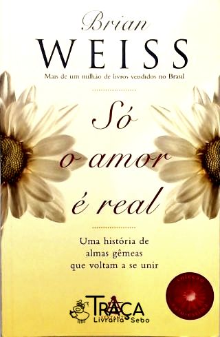 Só o Amor É Real