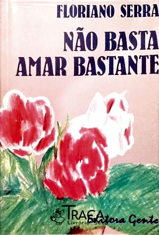 Não Basta Amar Bastante