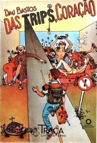 Das Trips, Coração