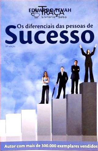 Os Diferenciais das Pessoas de Sucesso