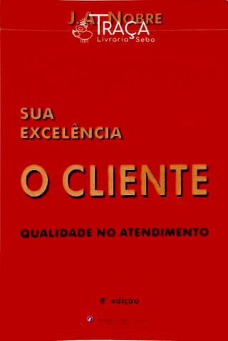 Sua Excelência o Cliente