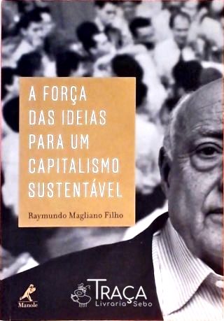 A Força das Ideias para Um Capitalismo Sustentável