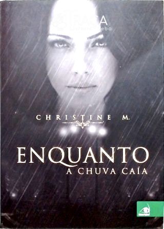 Enquanto a Chuva Caía