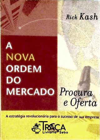 A Nova Ordem do Mercado