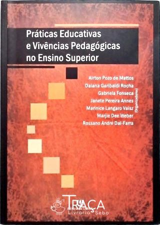 Práticas Educativas e Vivências Pedagógicas No Ensino Superior