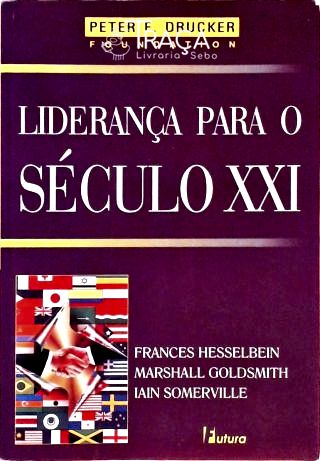 Liderança para o Século Xxi