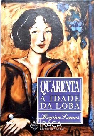 Quarenta - A Idade Da Loba