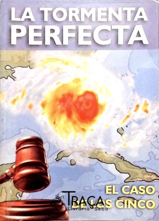 La Tormenta Perfecta : El Caso de Los Cinco