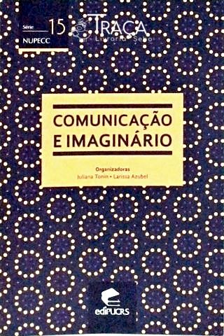 Comunicação e Imaginário