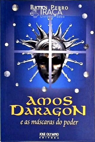 Amos Daragon e as Máscaras do Poder