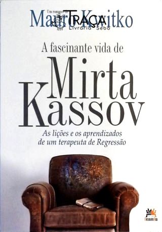 A Fascinante Vida De Mirta Kassov