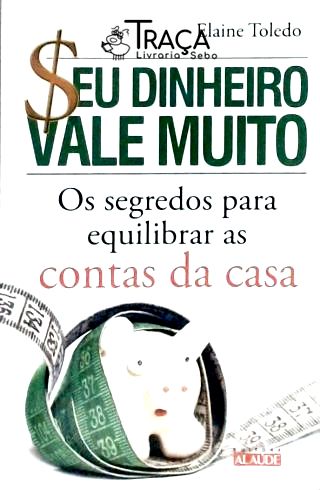 Seu Dinheiro Vale Muito