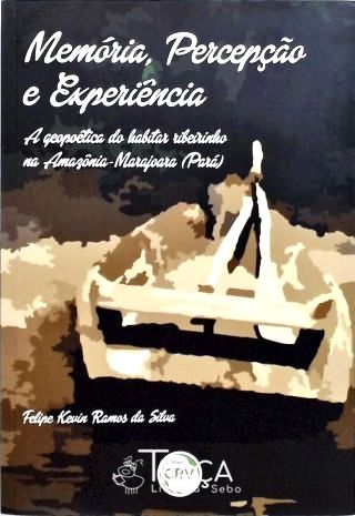 Memória, Percepção e Experiência
