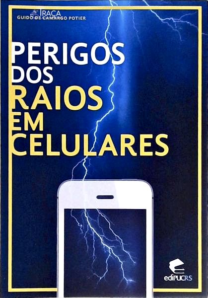 Perigos dos Raios em Celulares