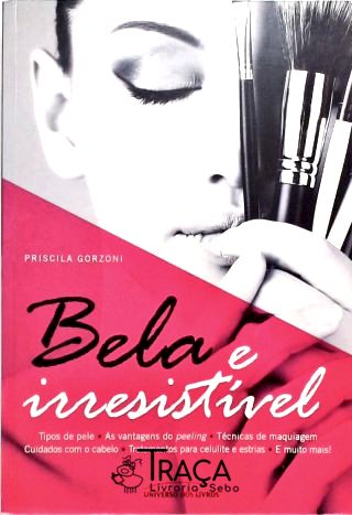 Bela e Irresistível