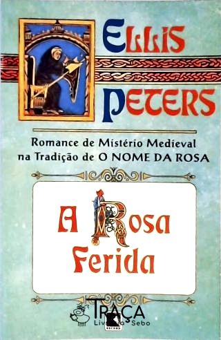 A Rosa Ferida