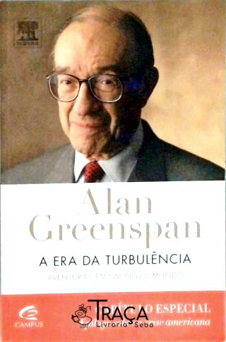 Alan Greenspan - a Era da Turbulência