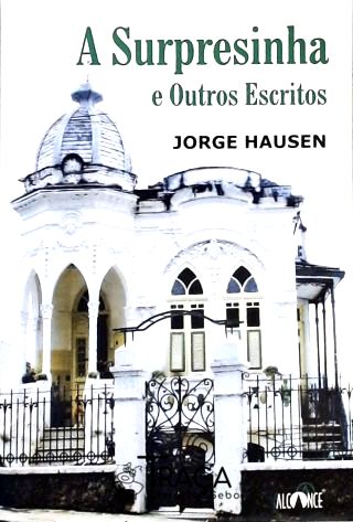 A Surpresinha E Outros Escritos