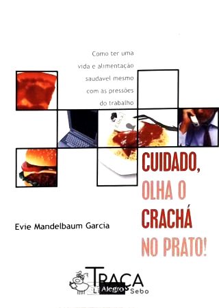 Cuidado, Olha o Crachá No Prato!