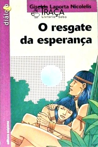 O Resgate Da Esperança