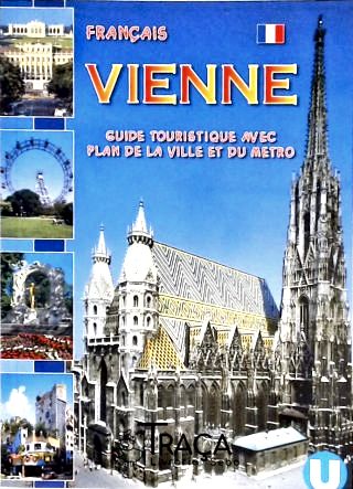 Vienne - Guide Touristique Avec Plan de La Ville Et Du Metro