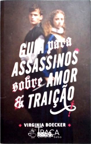Guia para Assassinos Sobre Amor e Traição