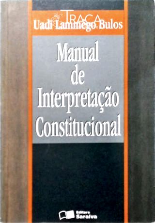 Manual de Interpretação Constitucional